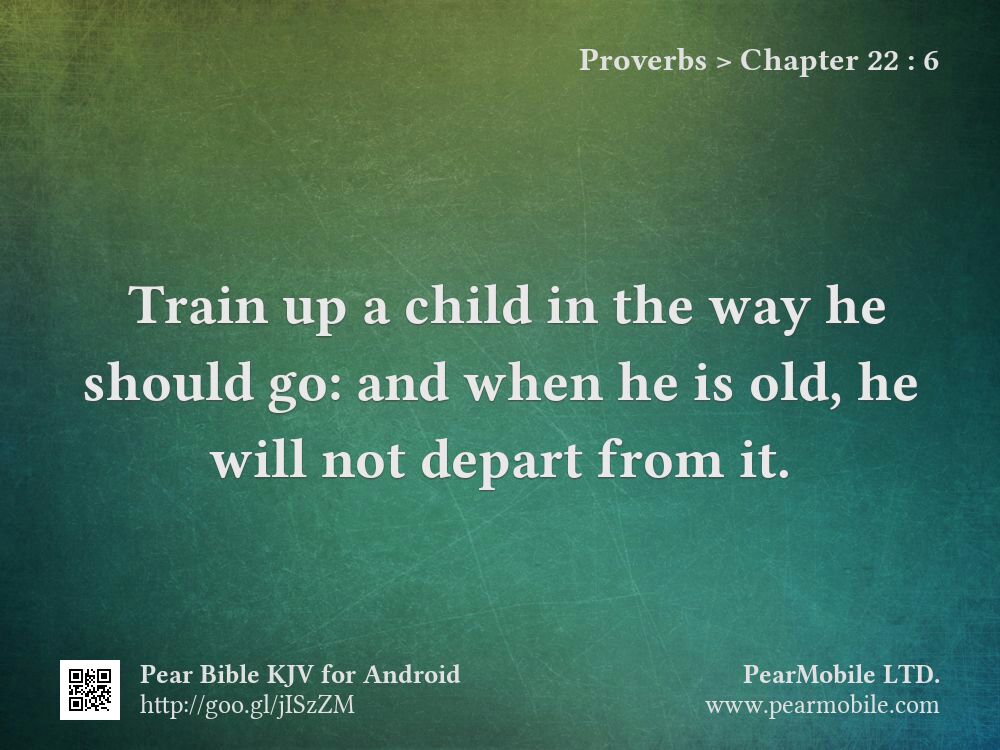 Proverbs, Chapter 22:6